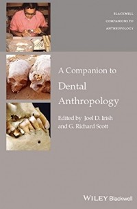 G. Scott Richard - A Companion to Dental Anthropology