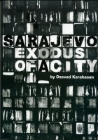 Джевад Карахасан - Sarajevo, Exodus of a City