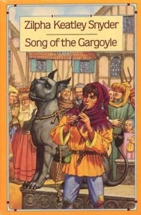 Зильфа Катли Снайдер - Song of the Gargoyle