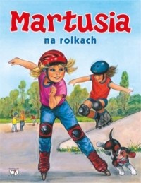 Zarawska Patrycja - Martusia na rolkach