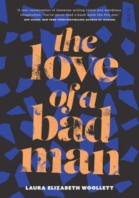 Лора Элизабет Вуллет - The Love of a Bad Man