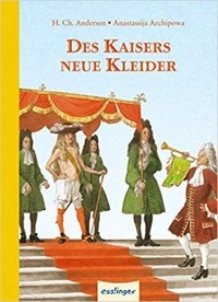 Ганс Христиан Андерсен - Des Kaisers neue Kleider