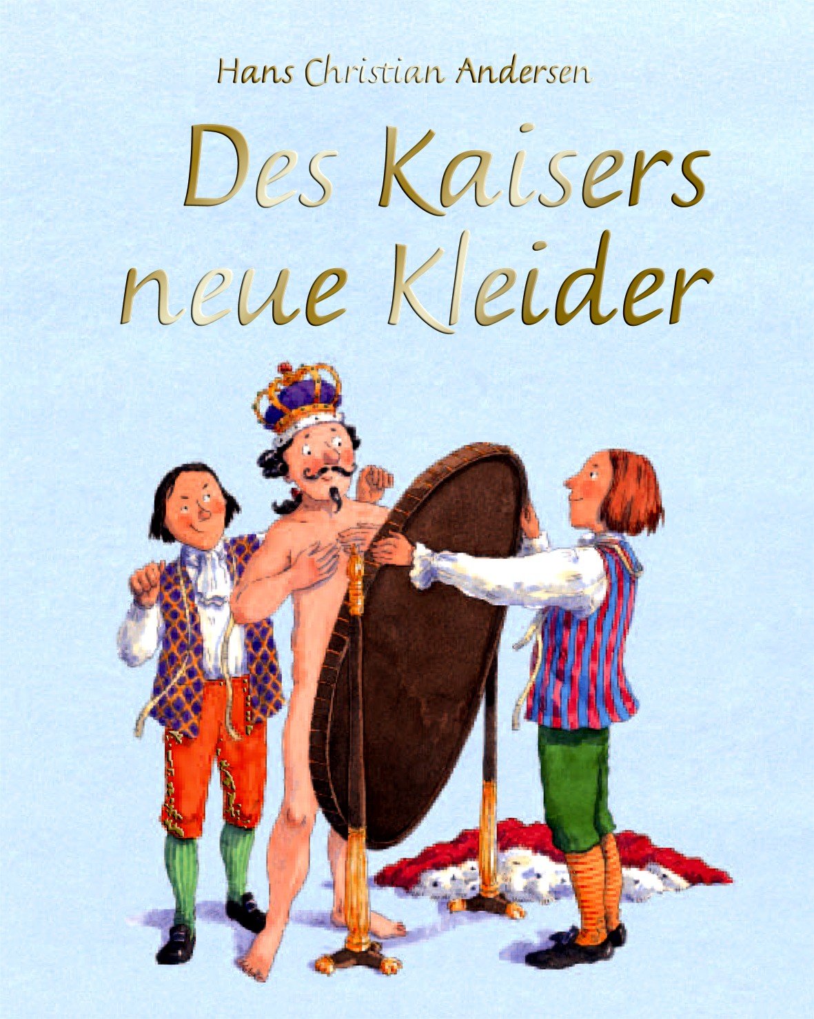 Des Kaisers neue Kleider перевод