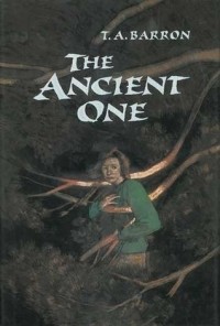 Т. А. Баррон - The Ancient One