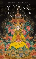 JY Yang - The Ascent to Godhood