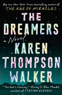 Karen Thompson Walker - The Dreamers