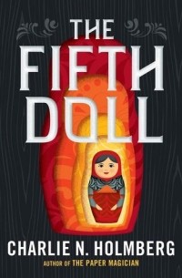Чарли Хольмберг - The Fifth Doll