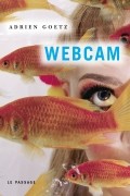 Adrien Goetz - Webcam