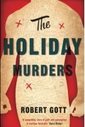 Роберт Готт - The Holiday Murders