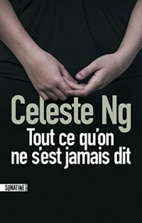 Celeste Ng - Tout ce qu'on ne s'est jamais dit