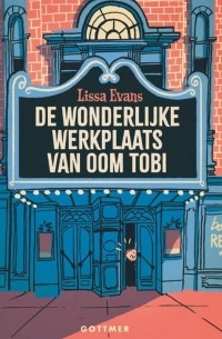 Лисса Эванс - De wonderlijke werkplaats van oom Tobi