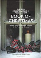 Irish Countrywomen&#039;s Association - The Irish Countrywomen&#039;s Association Book of Christmas