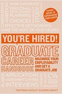 You're Hired! Graduate Career Handbook