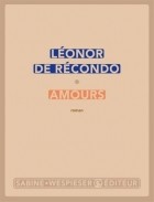 Леонор де Рекондо - Amours