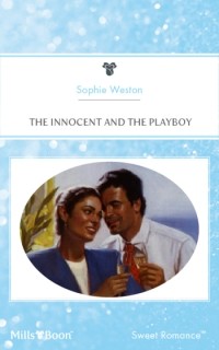 Софи Уэстон - The innocent and the playboy