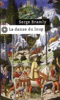 Серж Брамли - La danse du loup