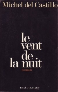 Мишель дель Кастильо - Le Vent de la Nuit