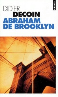 Дидье Декуэн - Abraham de Brooklyn