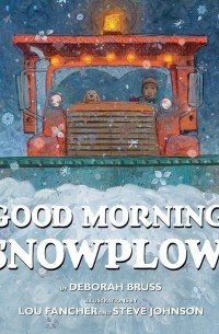 Deborah Bruss - Good Morning, Snowplow!