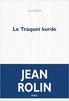 Жан Ролен - Le Traquet kurde