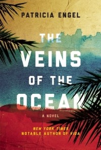 Патриция Энгель - The Veins of the Ocean