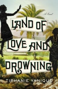 Тифани Яник - Land of Love and Drowning