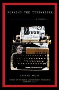 Кармен Буган - Burying the Typewriter