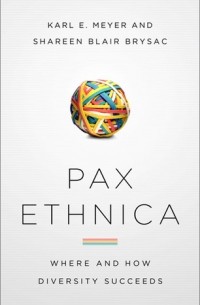  - Pax Ethnica: Where and Why Diversity Succeeds