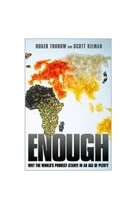  - Enough: Why the World's Poorest Starve in an Age of Plenty