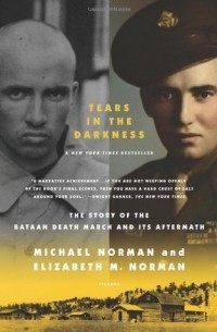  - Tears in the Darkness: The Story of the Bataan Death March and Its Aftermath