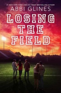 Эбби Глайнс - Losing the Field
