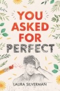 Лора Силверман - You Asked for Perfect