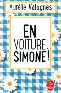 Орели Валонь - En voiture, Simone !