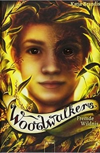 Woodwalkers (4). Fremde Wildnis