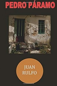 Хуан Рульфо - Pedro Páramo