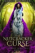 Margo Ryerkerk - The Nutcracker Curse