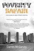 Даррен МакГарви - Poverty Safari: Understanding the Anger of Britain&#039;s Underclass
