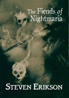 Steven Erikson - The Fiends of Nightmaria