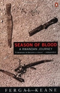 Фергал Кин - Season of Blood: A Rwandan Journey