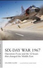 Shlomo Aloni - Six-Day War 1967: Operation Focus and the 12 hours that changed the Middle East