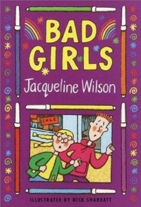 Жаклин Уилсон - Bad Girls