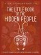Alda Sigmundsdottir - The Little Book of the Hidden People: Stories of elves from Icelandic folklore
