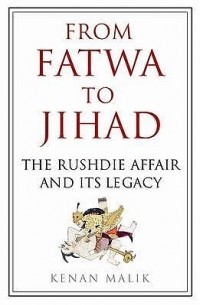 Кенан Малик - From Fatwa to Jihad