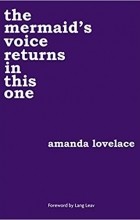 Amanda Lovelace - the mermaid&#039;s voice returns in this one