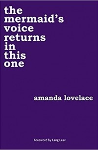 Amanda Lovelace - the mermaid's voice returns in this one