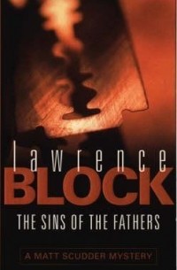 Lawrence Block - The Sins of the Fathers