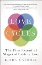 Linda Caroll - Love Cycles: The Five Essential Stages of Lasting Love