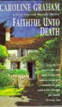 Caroline Graham - Faithful Unto Death