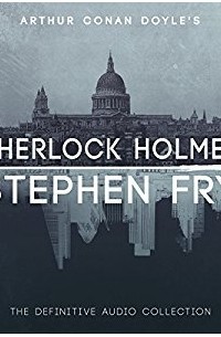 Sherlock Holmes: The Definitive Audio Collection (сборник)