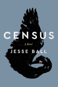 Jesse Ball - Census